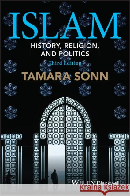 Islam: History, Religion, and Politics Sonn, Tamara 9781118972304