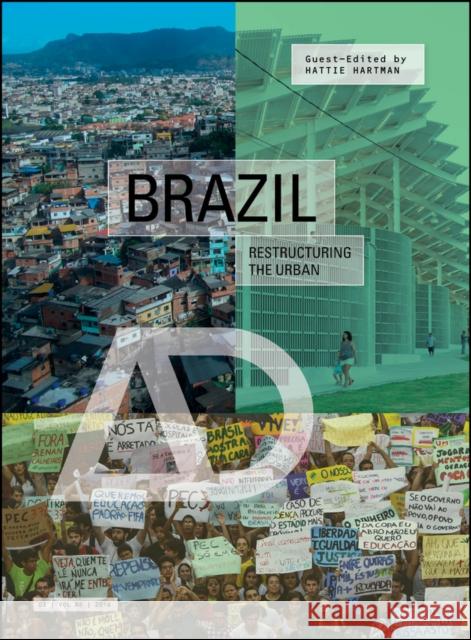 Brazil: Restructuring the Urban Hartman, Hattie 9781118972465