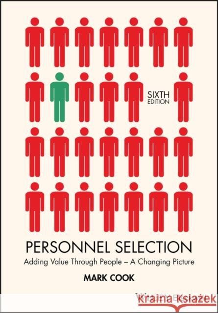 Personnel Selection: Adding Value Through People - A Changing Picture Cook, Mark 9781118973585