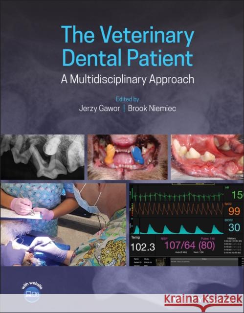 The Veterinary Dental Patient: A Multidisciplinary Approach Brook Niemiec 9781118974735 John Wiley & Sons Inc