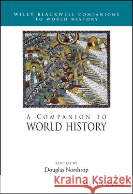 A Companion to World History  9781118977514 John Wiley & Sons