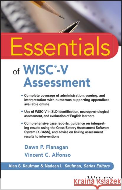 Essentials of WISC-V Assessment Vincent C. (Gonzaga University, Spokane, WA) Alfonso 9781118980873