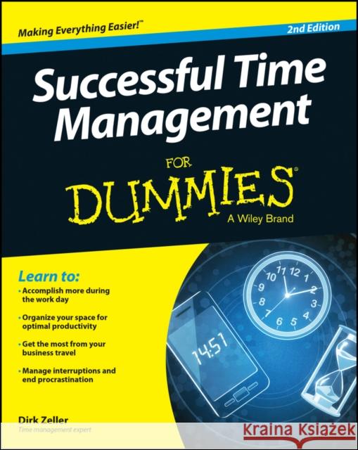Successful Time Management for Dummies Zeller, Dirk 9781118982662 John Wiley & Sons