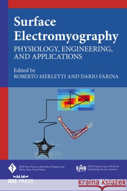 Surface Electromyography: Physiology, Engineering, and Applications Merletti, Roberto 9781118987025 Wiley-IEEE Press