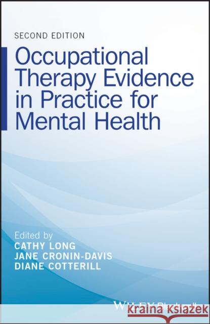 EBP for OT in Mental Health 2e Long, Cathy 9781118990469 John Wiley & Sons