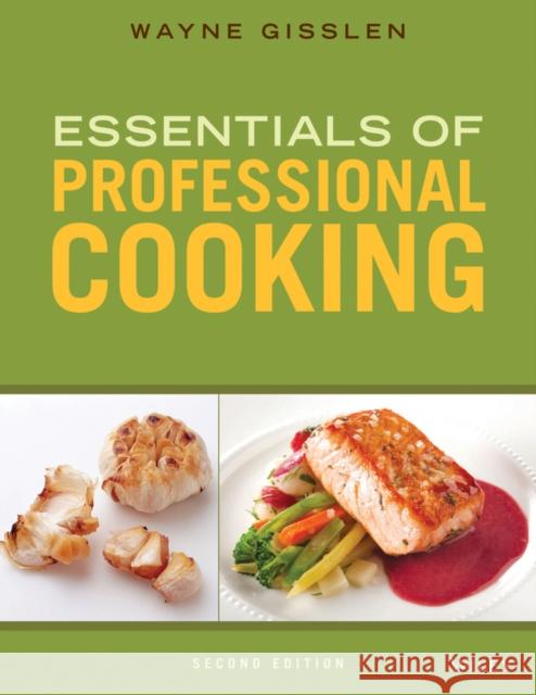 Essentials of Professional Cooking Gisslen, Wayne 9781118998700 John Wiley & Sons