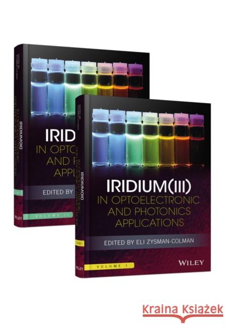 Iridium(iii) in Optoelectronic and Photonics Applications Zysman-Colman, Eli 9781119007135 John Wiley & Sons
