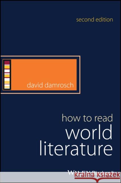 How to Read World Literature Damrosch, David 9781119009252