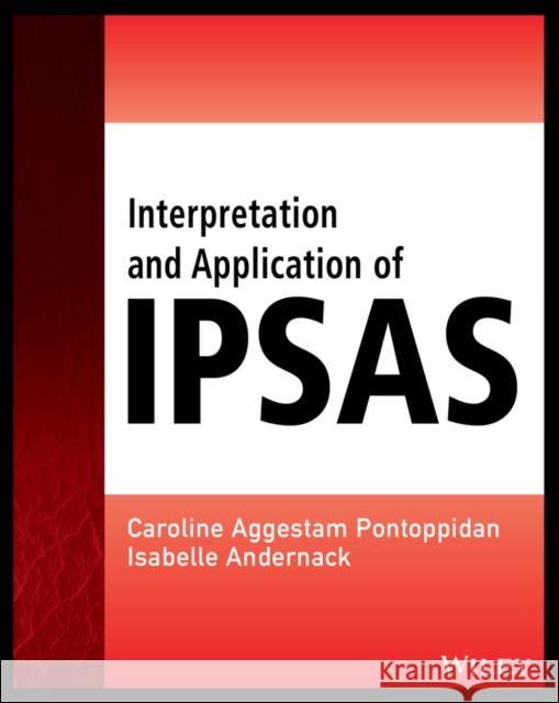 Interpretation and Application of Ipsas Andernack, Isabelle 9781119010296 John Wiley & Sons