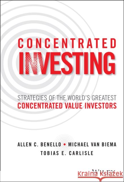 Concentrated Investing Benello, Allen C. 9781119012023 John Wiley & Sons