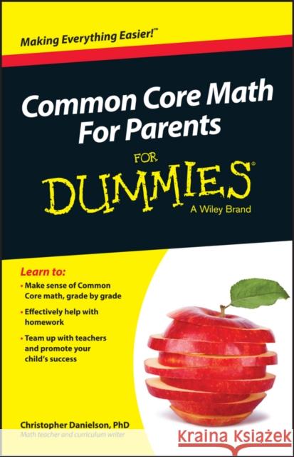 Common Core Math for Parents for Dummies with Videos Online Danielson, Christopher 9781119013938 John Wiley & Sons