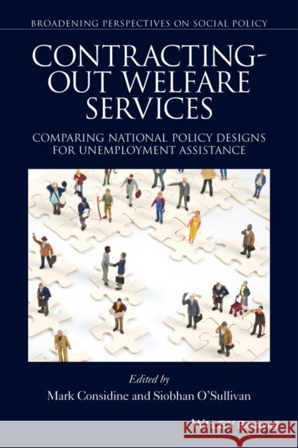 Contracting-Out Welfare Services: Comparing National Policy Designs for Unemployment Assistance O'Sullivan, Siobhan 9781119016496