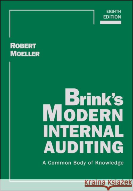 Brink's Modern Internal Auditing: A Common Body of Knowledge Moeller, Robert R. 9781119016984