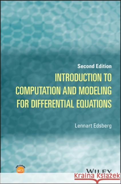 Introduction to Computation and Modeling for Differential Equations Edsberg, Lennart 9781119018445