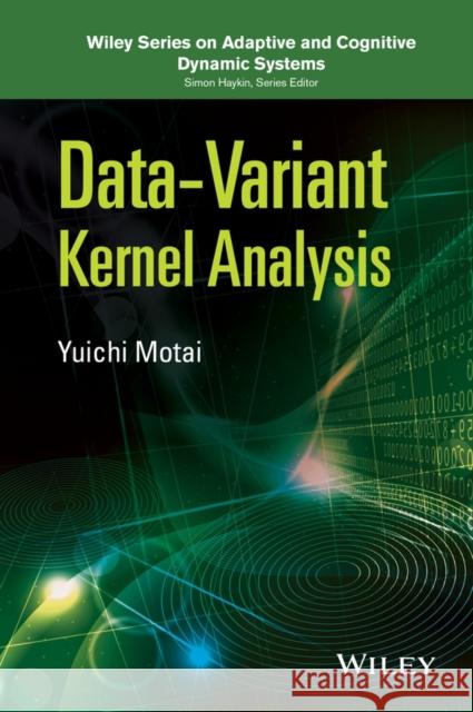 Data Variant Kernel Analysis Motai, Yuichi 9781119019329