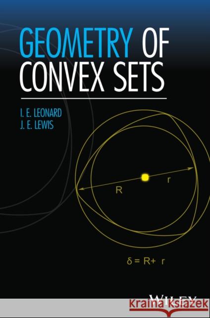 Geometry of Convex Sets Leonard, I. E.; Lewis, J. E. 9781119022664 John Wiley & Sons