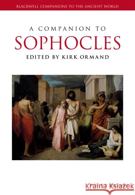 A Companion to Sophocles Ormand, Kirk 9781119025535