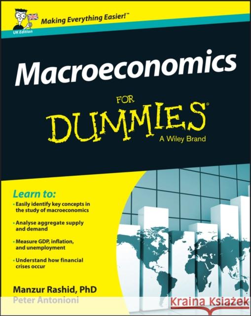 Macroeconomics for Dummies - UK Peter (University College London) Antonioni 9781119026624
