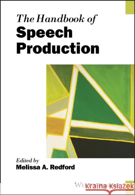 The Handbook of Speech Production Melissa A. Redford 9781119029144 Wiley-Blackwell