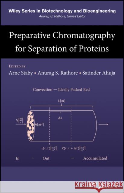 Preparative Chromatography for Separation of Proteins Arne Staby Anurag S. Rathore Satinder (Sut) Ahuja 9781119031109