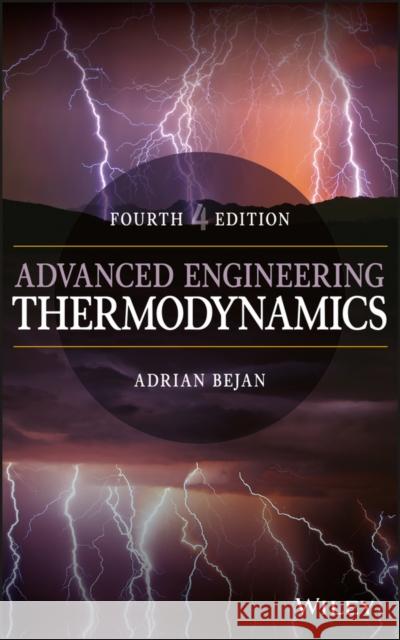 Advanced Engineering Thermodynamics Bejan, Adrian 9781119052098