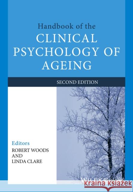 Handbook of the Clinical Psychology of Ageing Robert Woods 9781119054719