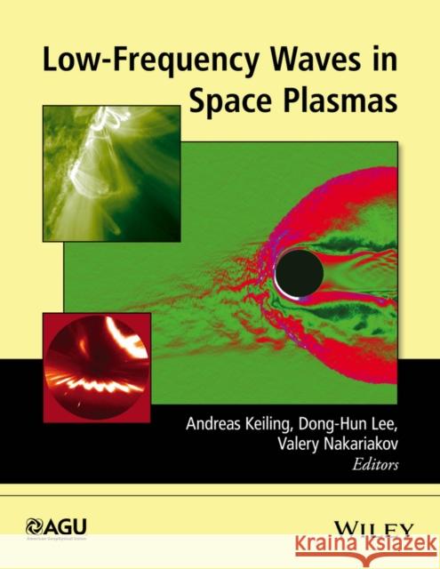 Low-Frequency Waves in Space Plasmas Keiling, Andreas 9781119054955