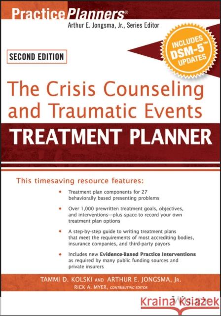 The Crisis Counseling and Traumatic Events Treatment Planner, with Dsm-5 Updates, 2nd Edition Kolski, Tammi D. 9781119063155 John Wiley & Sons
