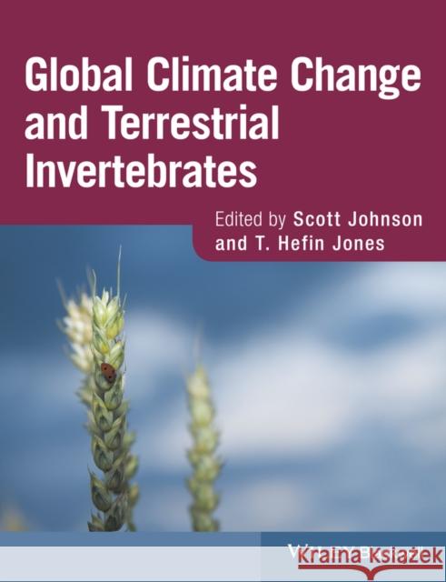 Global Climate Change and Terrestrial Invertebrates Johnson, Scott N.; Jones, T. Hefin 9781119070900