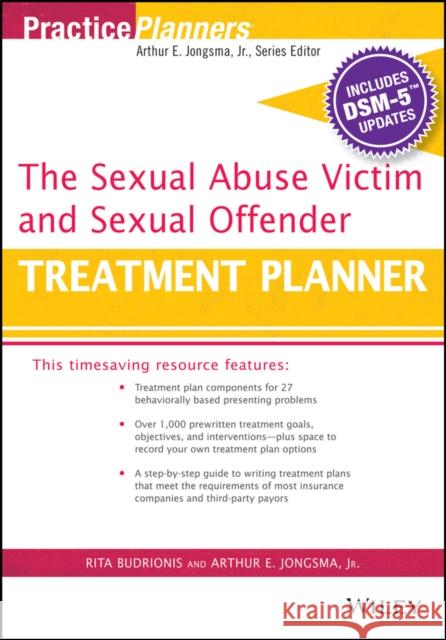 The Sexual Abuse Victim and Sexual Offender Treatment Planner, with Dsm 5 Updates Budrionis, Rita 9781119073321 John Wiley & Sons
