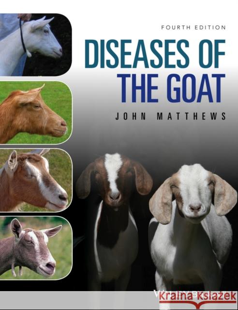 Diseases of the Goat Matthews, John G. 9781119073512 John Wiley & Sons