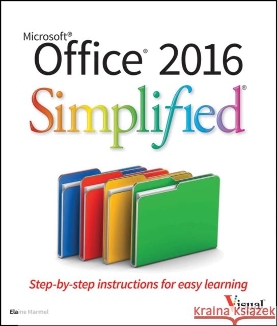 Office 2016 Simplified Marmel, Elaine 9781119074748 John Wiley & Sons