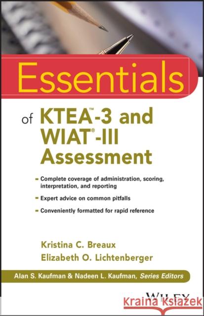 Essentials of Ktea-3 and Wiat-III Assessment Breaux, Kristina C. 9781119076872 John Wiley & Sons