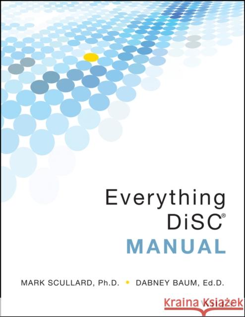 Everything DiSC Manual Scullard, Mark; Baum, Dabney 9781119080671