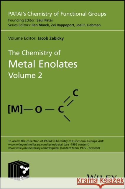 The Chemistry of Metal Enolates, Volume 2 Zabicky, Jacob 9781119083290 John Wiley & Sons