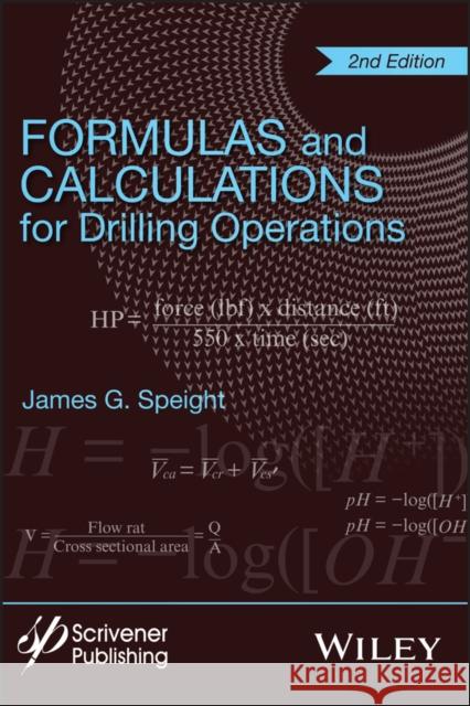 Formulas and Calculations for Drilling Operations Speight, James G. 9781119083627 John Wiley & Sons