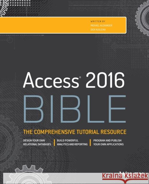 Access 2016 Bible Alexander, Michael 9781119086543