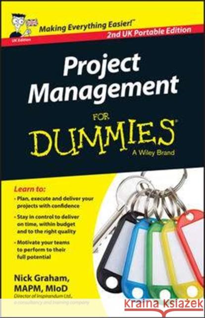 PROJECT MANAGEMENT FOR DUMMIES 2ND UK PO GRAHAM, NICK 9781119088707 WILEY(DUMMIES)