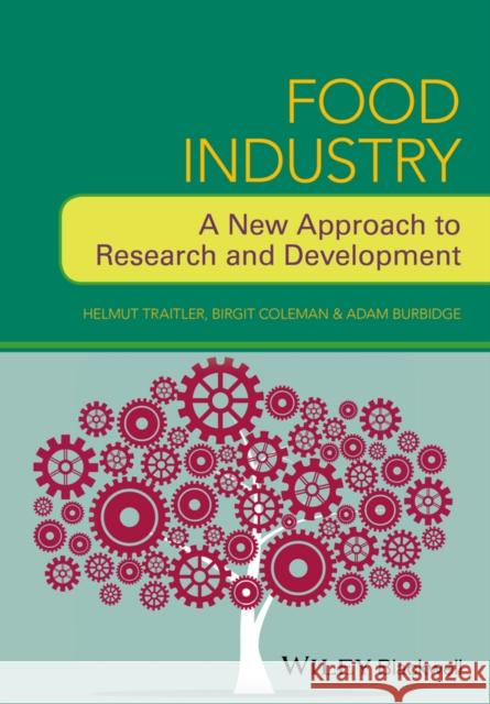 Food Industry R&d: A New Approach Helmut Traitler 9781119089391 Wiley-Blackwell