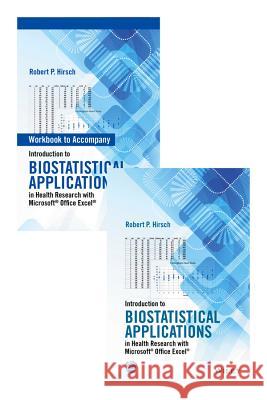 Introduction to Biostatistical Applications in Health Research with Microsoft Office Excel Set Robert P. Hirsch 9781119090045