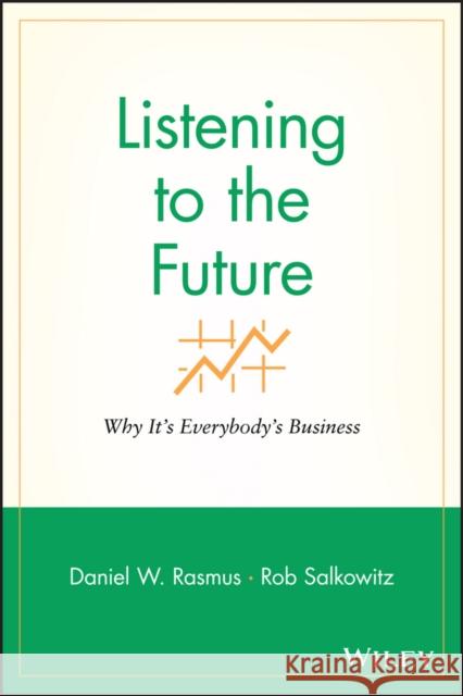 Listening to Future-Retail (MSEL) pb Rasmus, Daniel W. 9781119090861 John Wiley & Sons
