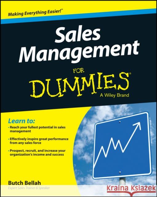 Sales Management For Dummies Butch Bellah 9781119094227