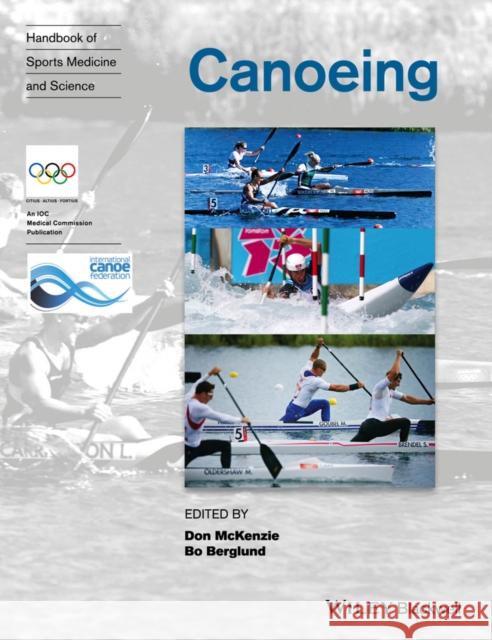 Handbook of Sports Medicine and Science: Canoeing McKenzie, Don 9781119097204 John Wiley & Sons