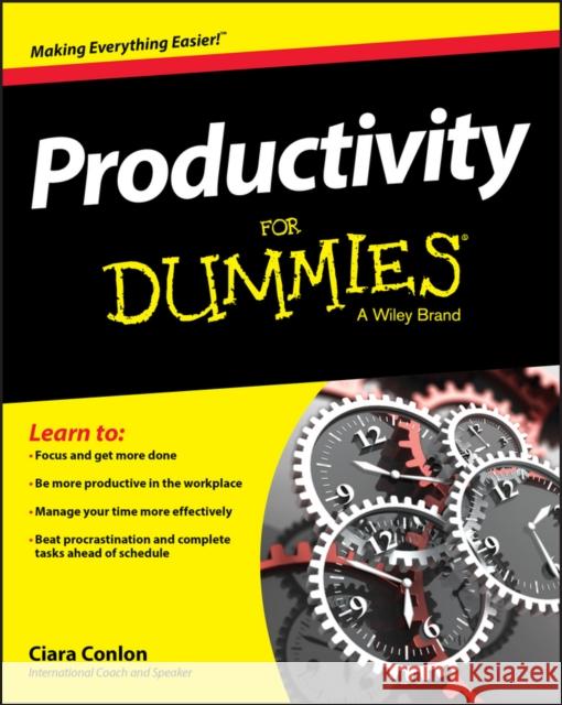 Productivity For Dummies Ciara Conlon 9781119099529 John Wiley & Sons Inc