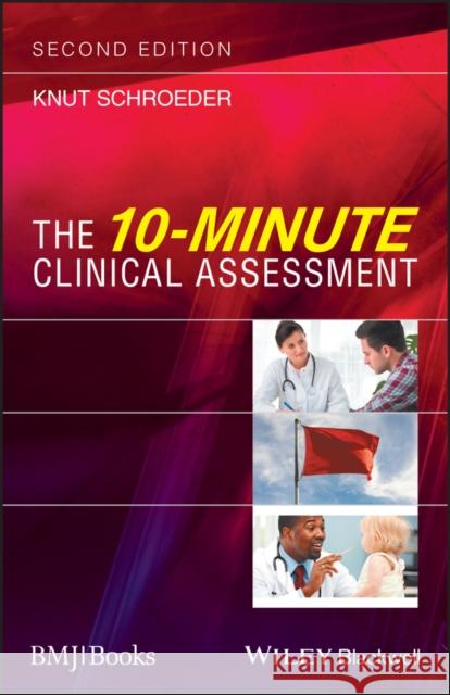 The 10-Minute Clinical Assessment Knut Schroeder 9781119106340 Wiley-Blackwell