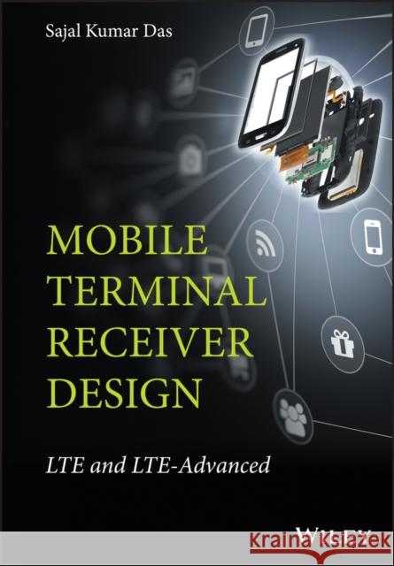 Mobile Terminal Receiver Design: Lte and Lte-Advanced Das, Sajal Kumar 9781119107309