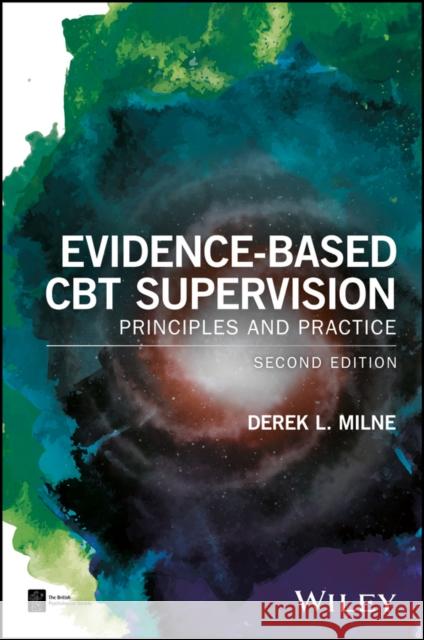 Evidence-Based CBT Supervision: Principles and Practice Milne, Derek L. 9781119107521