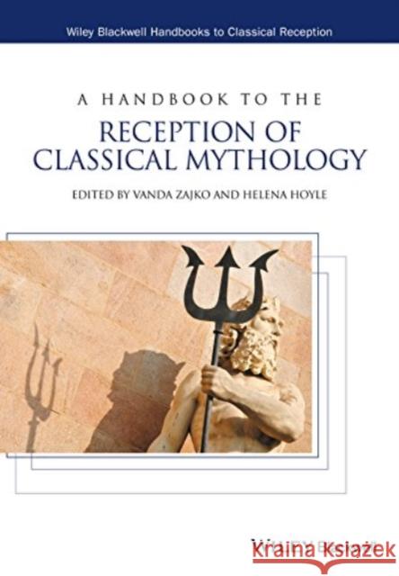 HANDBOOK TO THE RECEPTION OF CLASSICAL M VANDA ZAJKO 9781119112488