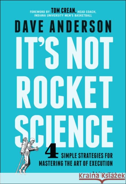 It's Not Rocket Science Anderson, Dave 9781119116639