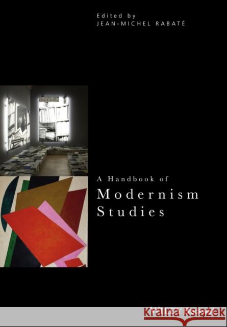 A Handbook of Modernism Studies Rabaté, Jean–Michel 9781119121404